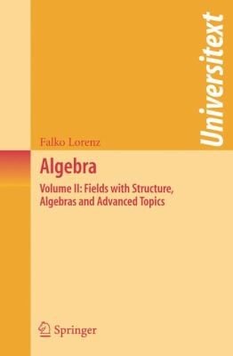 Fields With Structure Algebras And Advanced Topics