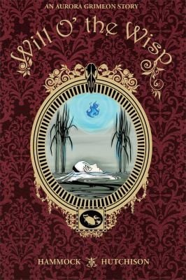 Will O The Wisp An Aurora Grimeon Story