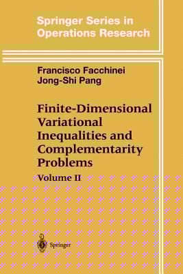 FiniteDimensional Variational Inequalities and Complementarity Problems
            
                Springer Series in Operations Research and Financial Enginee