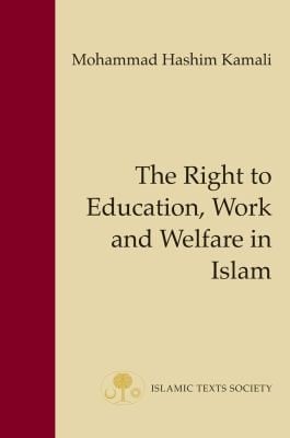 The Right To Education Work And Welfare In Islam