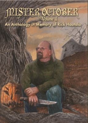 Mister October Volume I  An Anthology in Memory of Rick Hautala