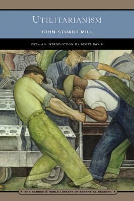 Utilitarianism
            
                Barnes  Noble Library of Essential Reading