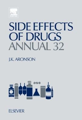 Side Effects Of Drugs Annual A Worldwide Yearly Survey Of New Data And Trends In Adverse Drug Reactions