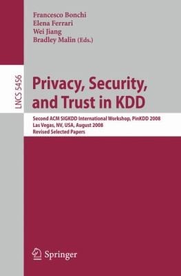 Privacy Security And Trust In Kdd Second Acm Sigkdd International Workshop Revised Selected Papers