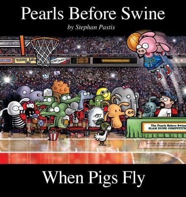 When Pigs Fly A Pearls Before Swine Collection
