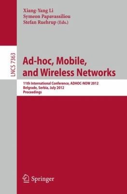 Adhoc Mobile And Wireless Networks 11th International Conference Adhocnow 2012 Belgrade Serbia July 911 2012 Proceedings