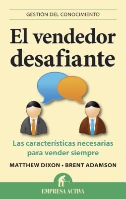 El Vendedor Desafiante Las Caractersticas Necesarias Para Vender Siempre