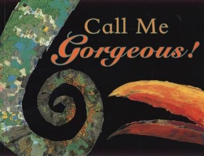 Call Me Gorgeous Written by Giles Milton