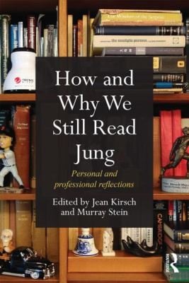 How And Why We Still Read Jung Personal And Professional Reflections