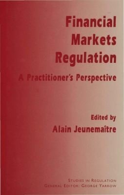 Financial Markets Regulation A Practitioners Perspective