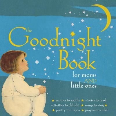The Goodnight Book For Moms And Little Ones
