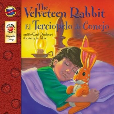 The Velveteen RabbitEl Conejo de Terciopelo
            
                EnglishSpanish Brighter Child Keepsake Stories