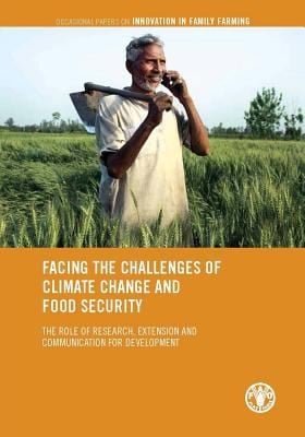 Facing The Challenges Of Climate Change And Food Security The Role Of Research Extension And Communication For Development