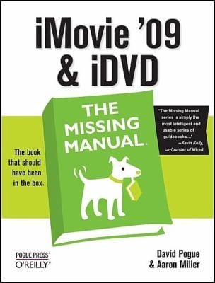 iMovie 09  iDVD
            
                Missing Manual