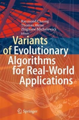 Variants Of Evolutionary Algorithms For Realworld Applications