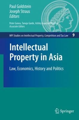 Intellectual Property In Asia Law Economics History And Politics