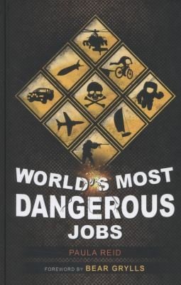 Worlds Most Dangerous Jobs