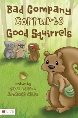 Bad Company Corrupts Good Squirrels