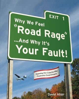 Why We Feel Road Rage and Why Its Your Fault
            
                Why Its Your Fault