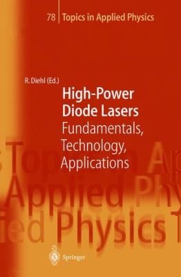 Highpower Diode Lasers Fundamentals Technology Applications