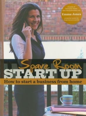 Spare Room Start Up How To Start A Business From Home