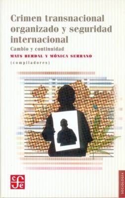 Crimen Transnacional Organizado Y Seguridad Internacional Cambio Y Continuidad