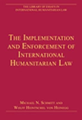 The Implementation And Enforcement Of International Humanitarian Law