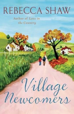 The Village Newcomers Rebecca Shaw