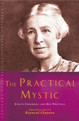 The Practical Mystic Evelyn Underhill And Her Writings