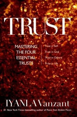 Trust Mastering The 4 Essential Trusts Trust In God Trust In Yourself Trust In Others Trust In Life
