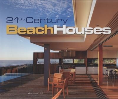 21st Century Beach Houses