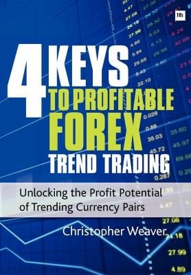 4 Keys To Profitable Forex Trend Trading Unlocking The Profit Potential Of Trending Currency Pairs