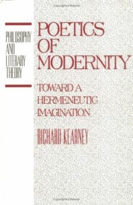 Poetics Of Modernity Toward A Hermeneutic Imagination