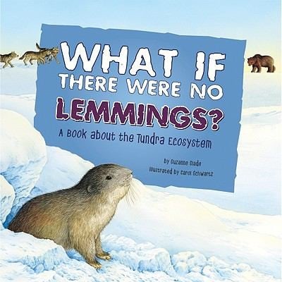 What If There Were No Lemmings
            
                Food Chain Reactions
