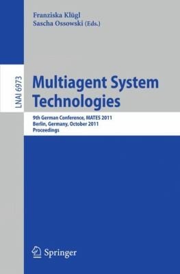 Multiagent System Technologies 9th German Conference Proceedings