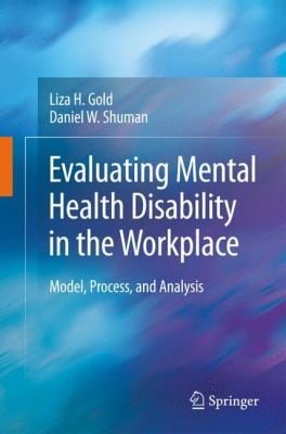 Evaluating Mental Health Disability In The Workplace Model Process And Analysis