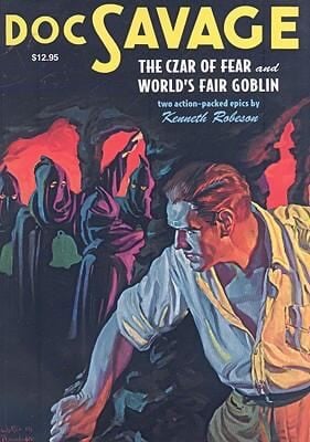 The Czar Of Fear And Worlds Fair Goblin Two Classic Adventures Of Doc Savage