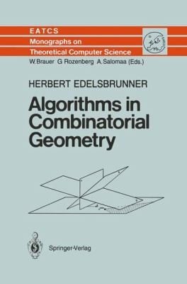 Algorithms In Combinatorial Geometry