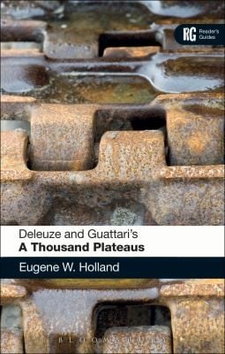 Deleuze and Guattaris a Thousand Plateaus
            
                Readers Guide