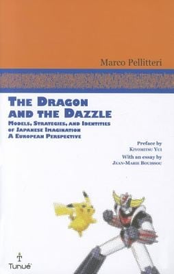 The Dragon And The Dazzle Models Strategies And Identities Of Japanese Imagination A European Perspective