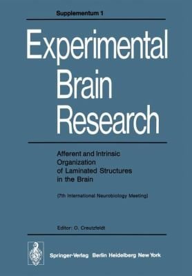 Afferent And Intrinsic Organization Of Laminated Structures In The Brain 7th International Neurobiology Meeting
