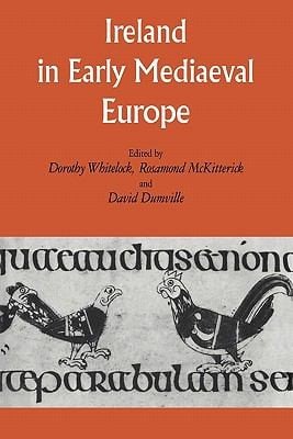 Ireland In Early Medieval Europe Studies In Memory Of Kathleen Hughes