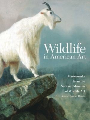 Wildlife In American Art Masterworks From The National Museum Of Wildlife Art
