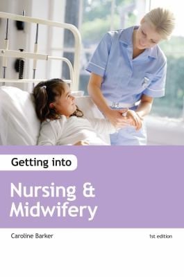 Getting Into Nursing Midwifery