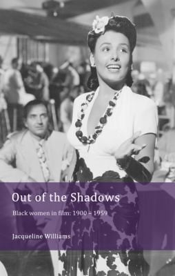 Out Of The Shadows Black Women In Film 19001959