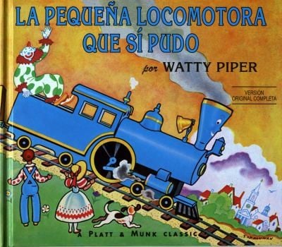 La Pequea Locomotora Que S Pudo Ilustrada Por George Y Doris Hauman Traduccin De Alma Flor Ada