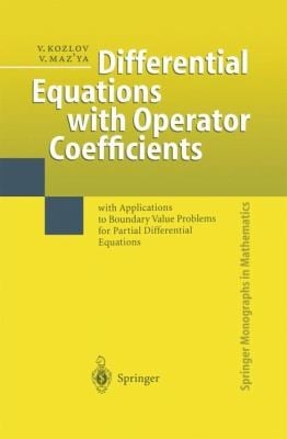 Differential Equations With Operator Coefficients With Applications To Boundary Value Problems For Partial Differential Equations