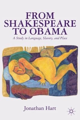From Shakespeare To Obama A Study In Language Slavery And Place