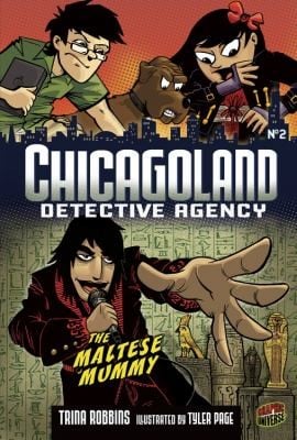 The Maltese Mummy
            
                Chicagoland Detective Agency
