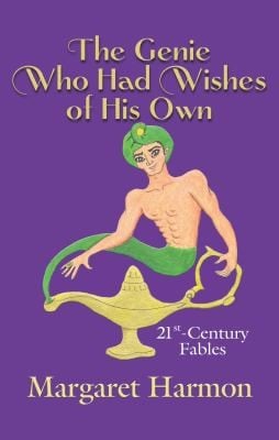 Genie Who Had Wishes Of His Own 21stcentury Fables